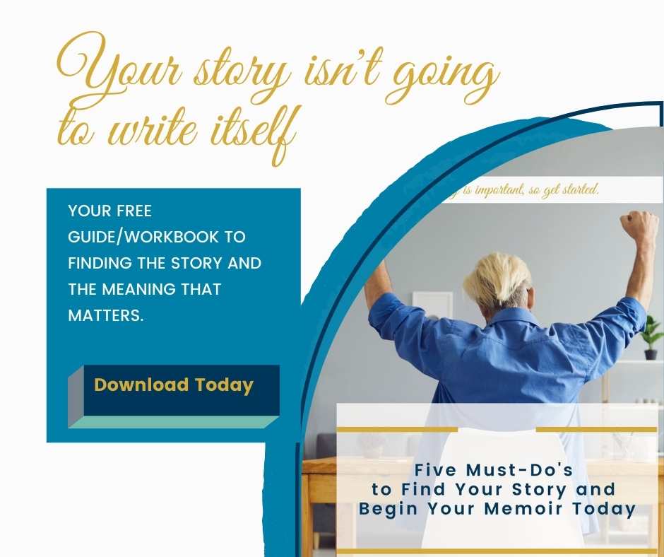 Free guide to finding your story and writing your memoir