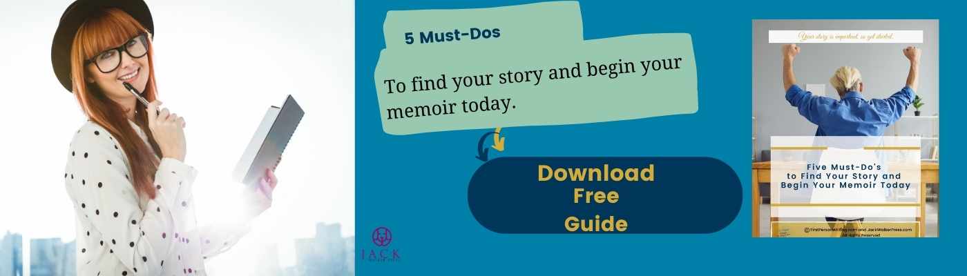 Five Mus Do's to find your story and begin your memoir today