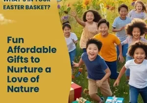 Nature gifts for children: great for kid's Easter Baskets