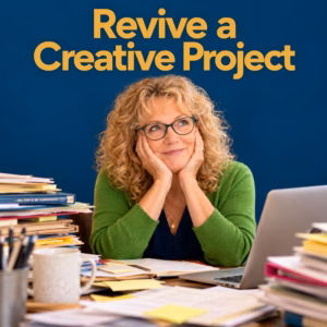 How to Revive a creative project