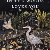 Book cover of Something In The Woods Loves You by Jarod K. Anderson – nature, healing, and mental illness