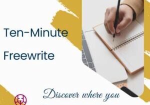 Discover the ten-minute freewrite